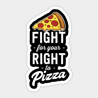 Fight for right for pizza Sticker